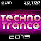 Techno Trance 2015 - 30 Top Hits Best of Acid, House, Rave Music, Electro Goa Hard Dance, Psytrance - Various Artists