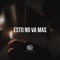 Esto No Va Mas (feat. Alee Nasty) - O.D Music lyrics