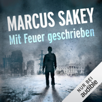 Marcus Sakey - Mit Feuer geschrieben: Die Abnormen 3 artwork