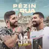 Pézin na Rua (Ao Vivo no Rio de Janeiro / 2019) - Single album lyrics, reviews, download