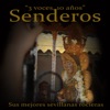 Senderos - Dime que tienes Rocío