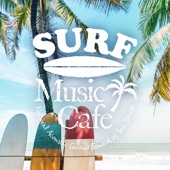 Surf Music Cafe ~ ゆったり海風感じるAcoustic Guitar BGM artwork