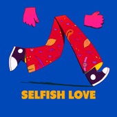 Selfish Love (feat. Zionn) artwork