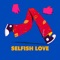 Selfish Love (feat. Zionn) artwork