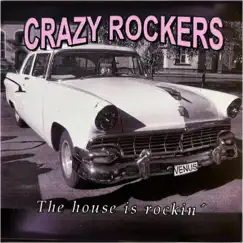The House is Rockin' by Crazy Rockers album reviews, ratings, credits