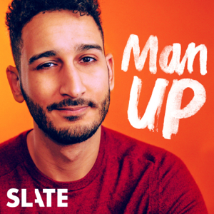 Man Up | Masculinity, Race, and Relationships in the Modern World podcast