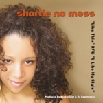 Shortie No Mass - Like This