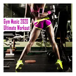Gym Music 2020: Ultimate Workout by Various Artists album reviews, ratings, credits