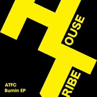 Burnin - Single by ATFC album reviews, ratings, credits