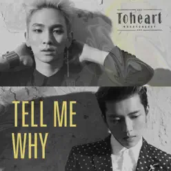 Tell Me Why - Single - Toheart