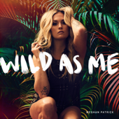 Wild as Me - EP - Meghan Patrick