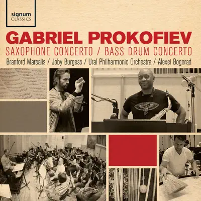 Gabriel Prokofiev: Saxophone Concerto, Bass Drum Concerto - Branford Marsalis