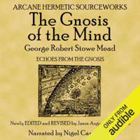 G. R. S. Mead - The Gnosis of the Mind (Unabridged) artwork