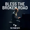 Bless the Broken Road - Single album lyrics, reviews, download