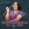 Sin Tu Presencia No Soy Nada - Single