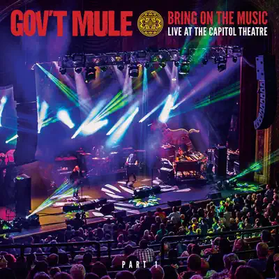 Bring On the Music: Live at the Capitol Theatre, Pt. 1 - Gov't Mule