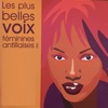 Les plus belles voix féminines antillaises (F.W.I.), 2003