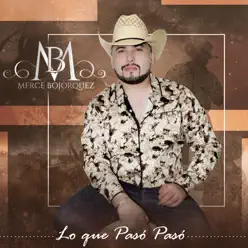 Lo Que Pasó Pasó - Single - Merce Bojorquez Lo Que Pasó Pasó - Single - Merce Bojorquez