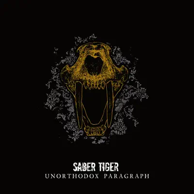 Unorthodox Paragraph - Saber Tiger