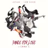 Dance For Love - Single album lyrics, reviews, download