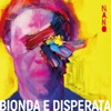 Bionda e disperata, 2019