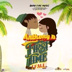 Anthony B - First Time I Fall