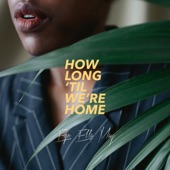 How Long 'Til We're Home artwork