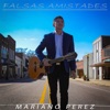 Falsas Amistades - Single