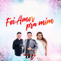 Foi Amor pra Mim - Single - Banda 007 Foi Amor pra Mim - Single - Banda 007
