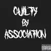 Stream & download Guilty by Association (feat. Toucan) - Single