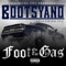 Foot on the Gas (feat. Jag) - Bootsyano lyrics