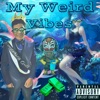 My Weird Vibes