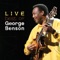 The Best Of George Benson Live (MSN Exclusive)