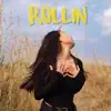 Rollin' (feat. King Woeser) - Single album lyrics, reviews, download
