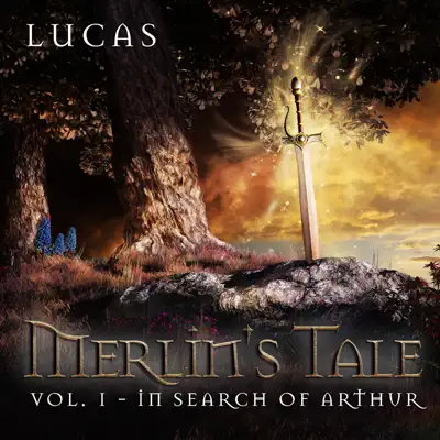 Merlin's Tale, Vol. 1: In Search of Arthur - Lucas