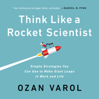 Ozan Varol - Think Like a Rocket Scientist artwork