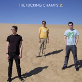The Fucking Champs - Champs Fanfare