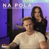 Na Pola (feat. Gabrijela Pejcev) - Single