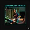 Crooked Teeth on Audiotree Live - EP album lyrics, reviews, download