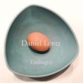 Daniel Lentz: Ending(s) artwork