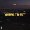 You Make It So Easy - Single