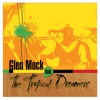 Glen Mock & the Tropical Dreamers