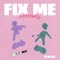 Fix Me (feat. Cuco) [Shakewell Rework] - Single