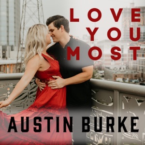 Austin Burke - Love You Most - Line Dance Music