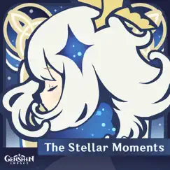 Genshin Impact - The Stellar Moments (Original Game Soundtrack) by Yu-Peng Chen & HOYO-MiX album reviews, ratings, credits