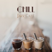 Chill Jazz Café: Calming Piano Instrumental Music, Background Café Sounds artwork