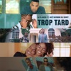 Trop Tard (feat. Rayy Raymond & Oli Duret) Trop Tard (feat. Rayy Raymond & Oli Duret)