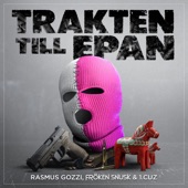 TRAKTEN TILL EPAN (feat 1.Cuz & FRÖKEN SNUSK) artwork
