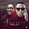 Moneygram (feat. Timaya) - Single album lyrics, reviews, download