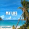 My Life - Antonio Mendez lyrics